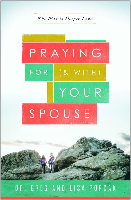 Praying for (and With) Your Spouse: The Way to Deeper Love - Ingram