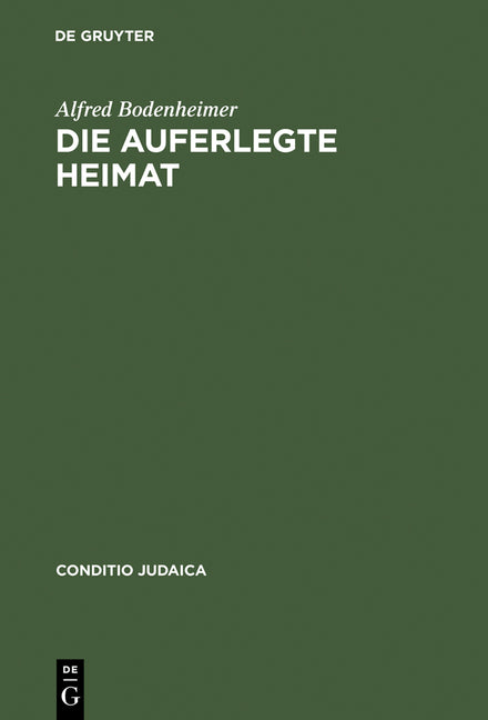 Die Auferlegte Heimat: Else Lasker-Schülers Emigration in Palästina (Reprint 2014) - Ingram