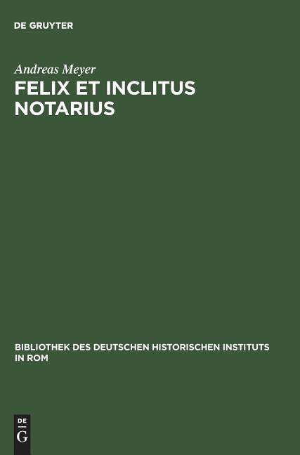 Felix et inclitus notarius (Reprint 2014) - Ingram