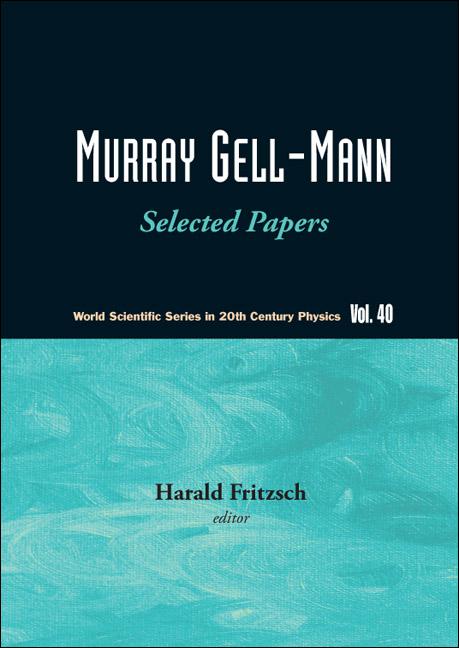 Murray Gell-Mann - Selected Papers - Ingram