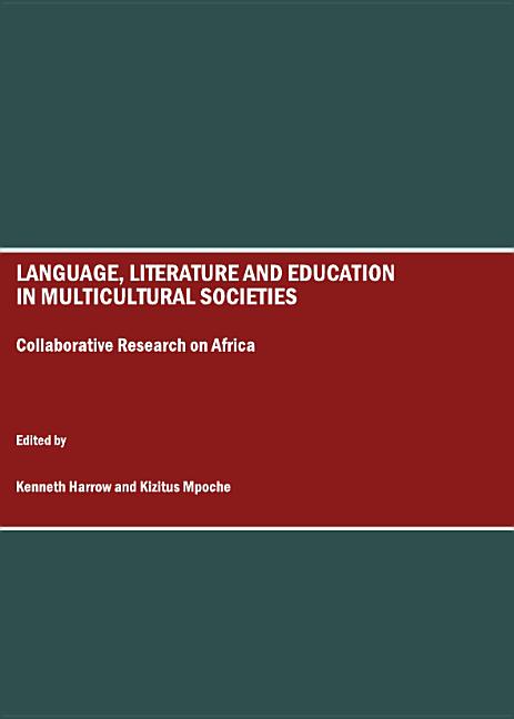 Language, Literature and Education in Multicultural Societies: Collaborative Research on Africa - Ingram