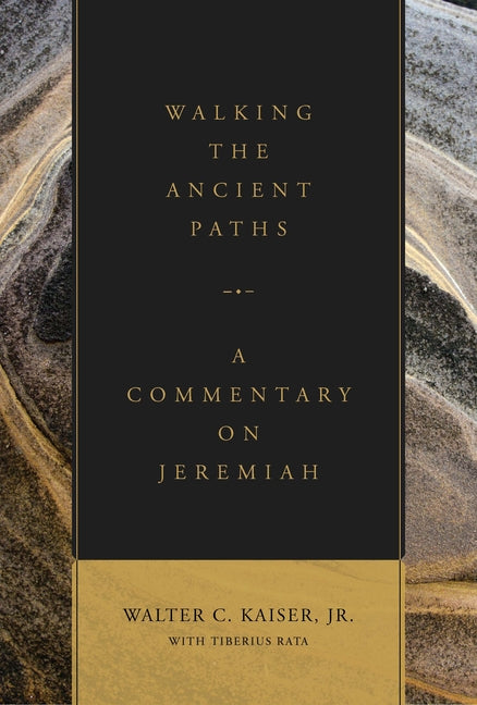 Walking the Ancient Paths: A Commentary on Jeremiah - Ingram