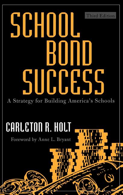 School Bond Success: A Strategy for Building America's Schools - Ingram