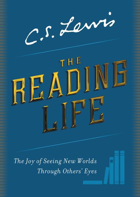 Reading Life: The Joy of Seeing New Worlds Through Others' Eyes - Ingram