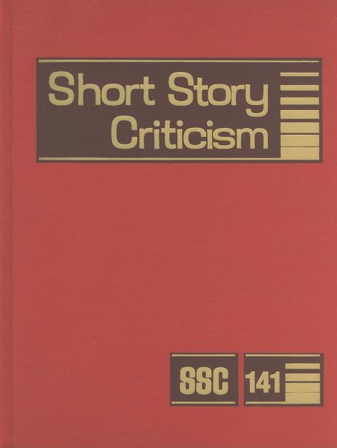 Short Story Criticism: Excerpts from Criticism of the Works of Short Fiction Writers - Ingram
