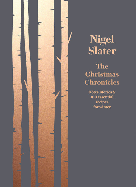 Christmas Chronicles: Notes, Stories & 100 Essential Recipes for Winter - Ingram