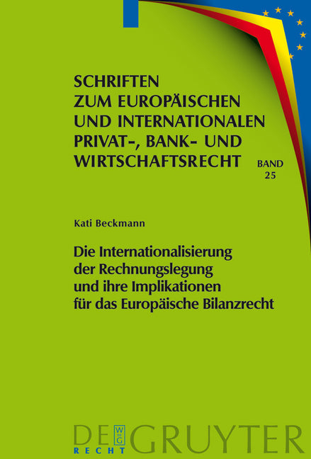 Die Internationalisierung Der Rechnungslegung Und Ihre Implikationen Für Das Europäische Bilanzrecht - Ingram
