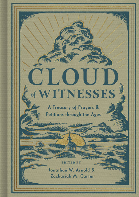 Cloud of Witnesses: A Treasury of Prayers and Petitions Through the Ages - Ingram