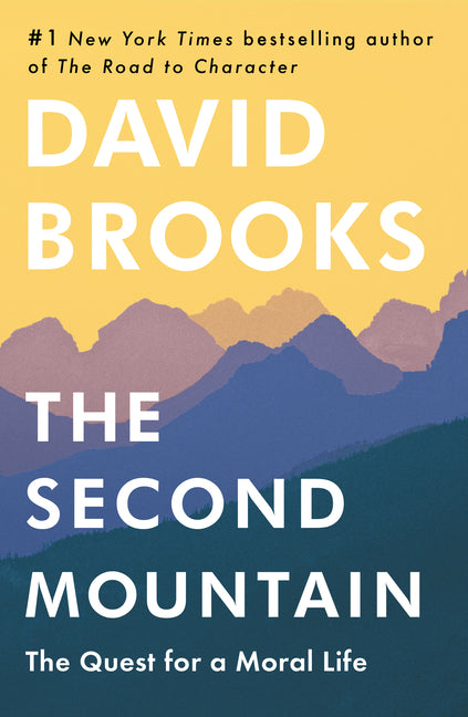 Second Mountain: The Quest for a Moral Life - Ingram