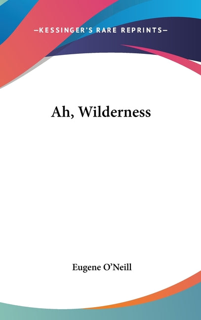 Ah, Wilderness - Ingram