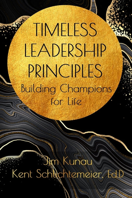 Timeless Leadership Principles: Building Champions for Life - Ingram