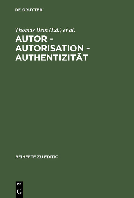 Autor - Autorisation - Authentizität: Beiträge Der Internationalen Fachtagung Der Arbeitsgemeinschaft Für Germanistische Edition [...] (Reprint 2012) - Ingram