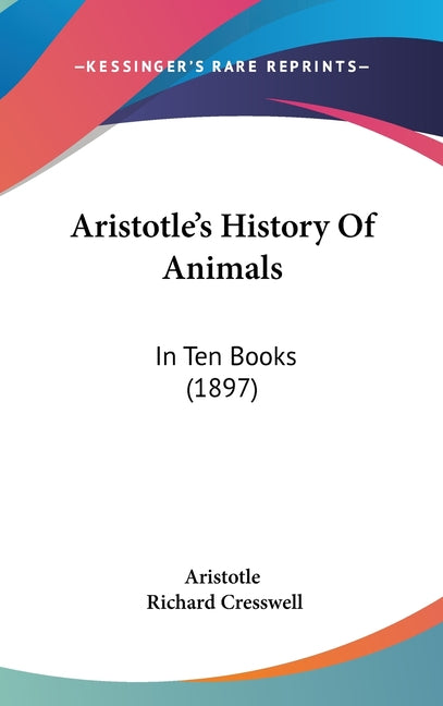 Aristotle's History Of Animals: In Ten Books (1897) - Ingram