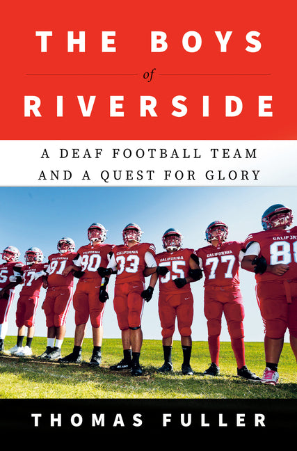 Boys of Riverside: A Deaf Football Team and a Quest for Glory - Ingram