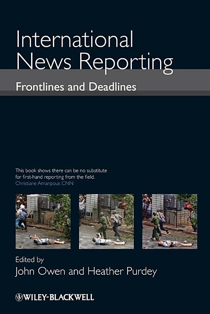 International News Reporting: Frontlines and Deadlines - Ingram