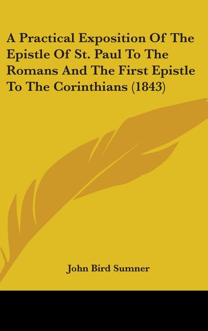 Practical Exposition Of The Epistle Of St. Paul To The Romans And The First Epistle To The Corinthians (1843) - Ingram