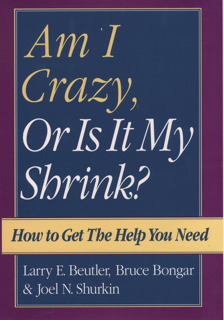 Am I Crazy, or Is It My Shrink? - Ingram