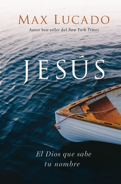 Jesús: El Dios Que Sabe Tu Nombre - Ingram