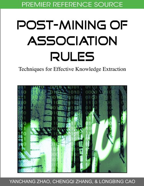 Post-Mining of Association Rules: Techniques for Effective Knowledge Extraction - Ingram