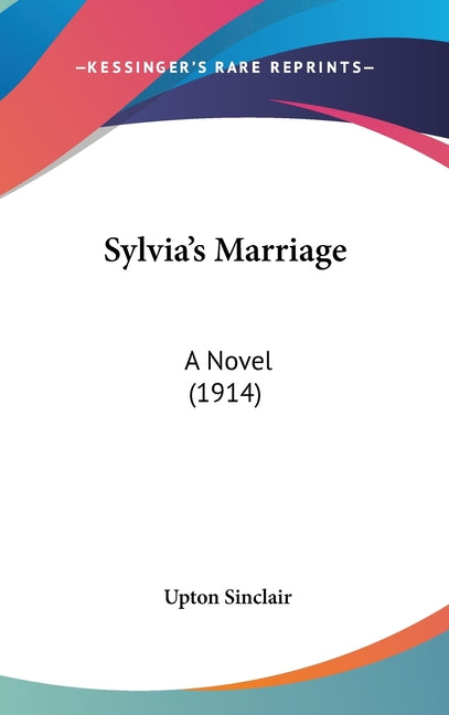 Sylvia's Marriage: A Novel (1914) - Ingram
