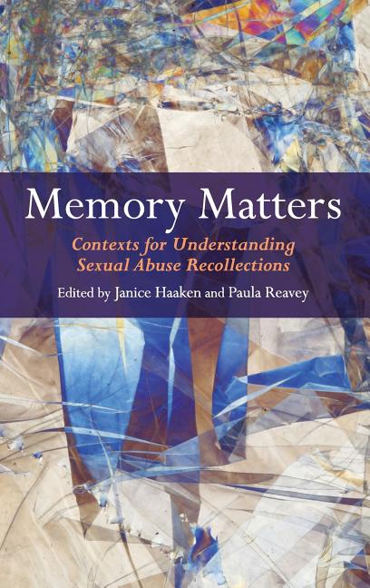 Memory Matters: Contexts for Understanding Sexual Abuse Recollections - Ingram