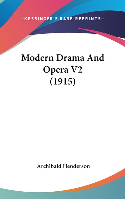 Modern Drama And Opera V2 (1915) - Ingram