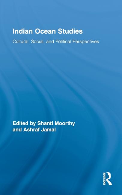 Indian Ocean Studies: Cultural, Social, and Political Perspectives - Ingram