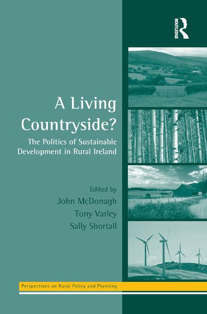 Living Countryside?: The Politics of Sustainable Development in Rural Ireland - Ingram
