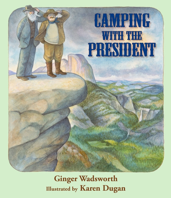 Camping with the President - Ingram