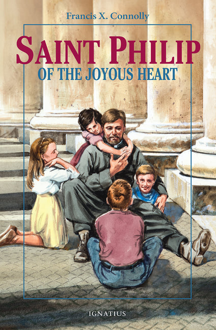 Saint Philip of the Joyous Heart - Ingram