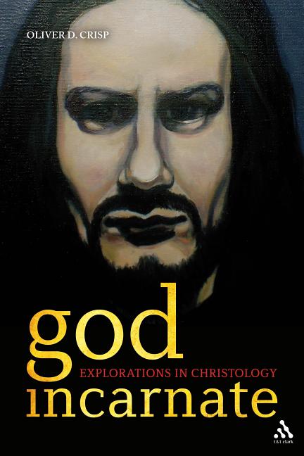 God Incarnate: Explorations in Christology - Ingram