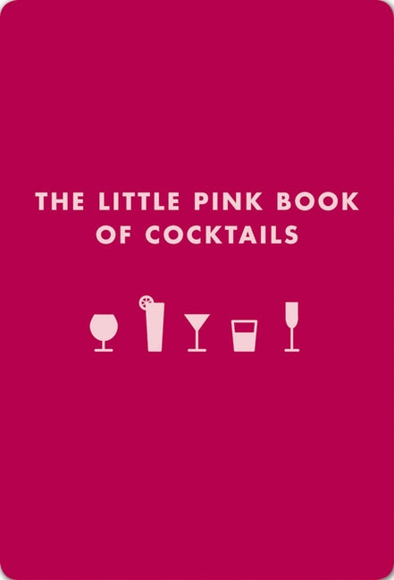 Little Pink Book of Cocktails: The Perfect Ladies' Drinking Companion - Ingram