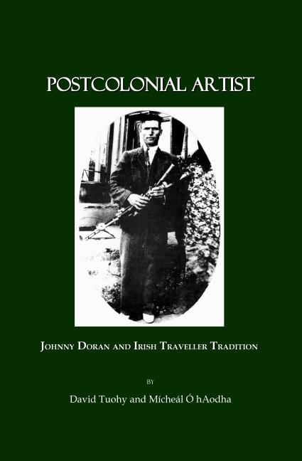 Postcolonial Artist: Johnny Doran and Irish Traveller Tradition - Ingram