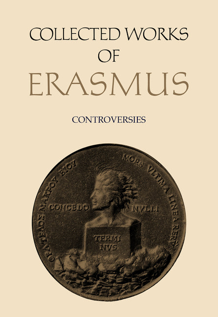Collected Works of Erasmus: Controversies, Volume 83 (Volume 83) - Ingram