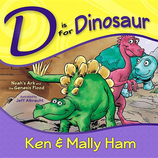 D Is for Dinosaur: Noah's Ark and the Genesis Flood - Ingram