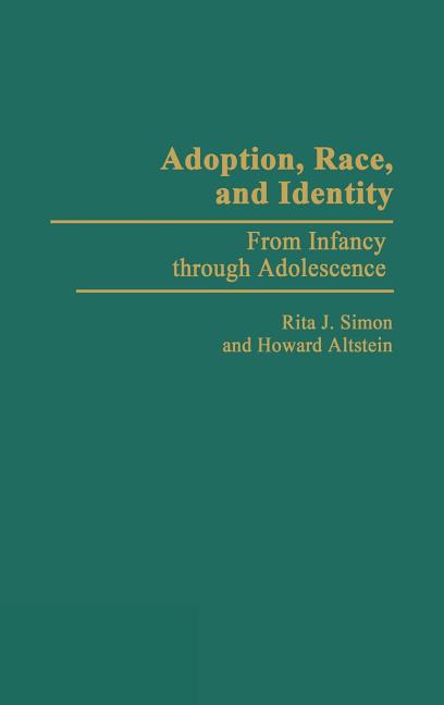 Adoption, Race, and Identity: From Infancy Through Adolescence - Ingram