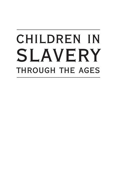 Children in Slavery through the Ages - Ingram