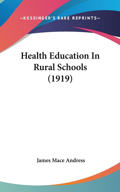 Health Education In Rural Schools (1919) - Ingram
