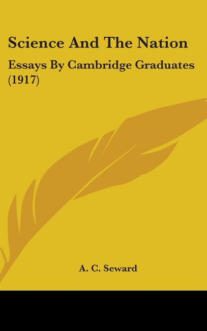 Science And The Nation: Essays By Cambridge Graduates (1917) - Ingram