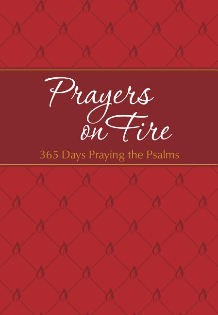 Prayers on Fire: 365 Days Praying the Psalms - Ingram
