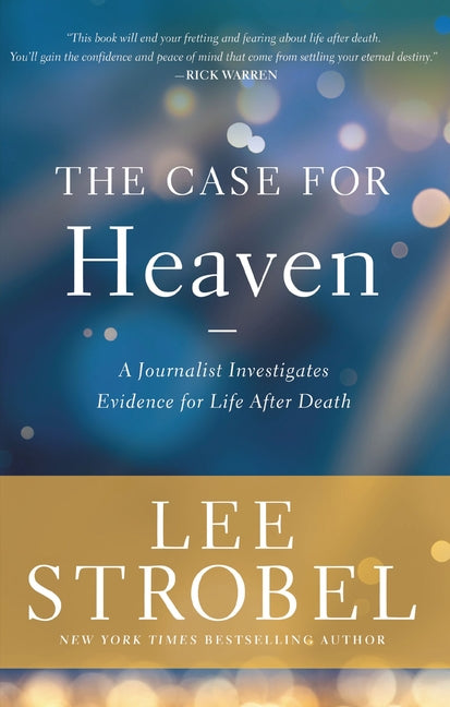 Case for Heaven: A Journalist Investigates Evidence for Life After Death - Ingram