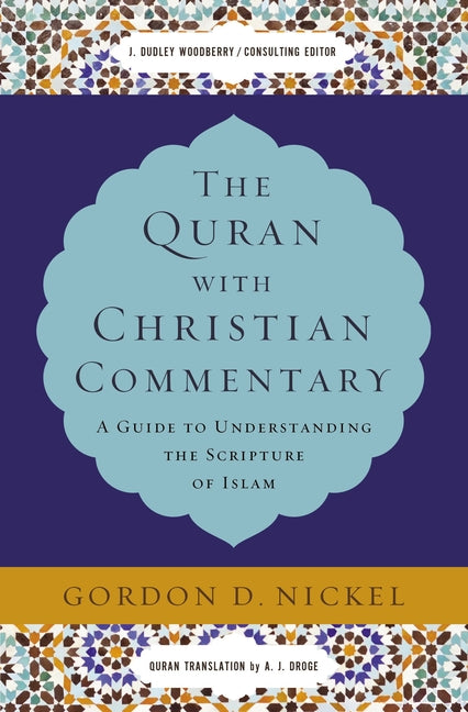 Quran with Christian Commentary: A Guide to Understanding the Scripture of Islam - Ingram