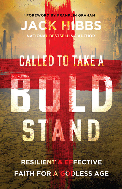 Called to Take a Bold Stand: Resilient and Effective Faith for a Godless Age - Ingram