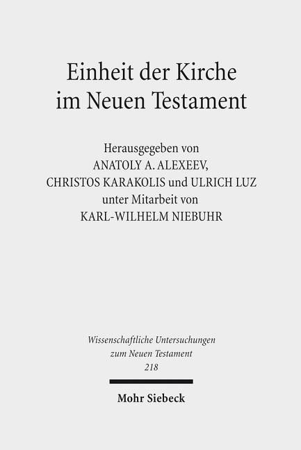 Einheit Der Kirche Im Neuen Testament: Dritte Europaische Orthodox-Westliche Exegetenkonferenz in Sankt Petersburg, 24.-31. August 2005 - Ingram