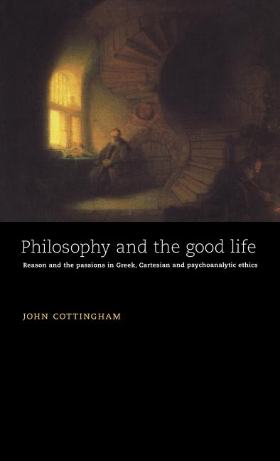 Philosophy and the Good Life - Ingram