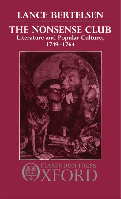 Nonsense Club: Literature and Popular Culture, 1749-1764 - Ingram