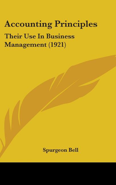 Accounting Principles: Their Use In Business Management (1921) - Ingram