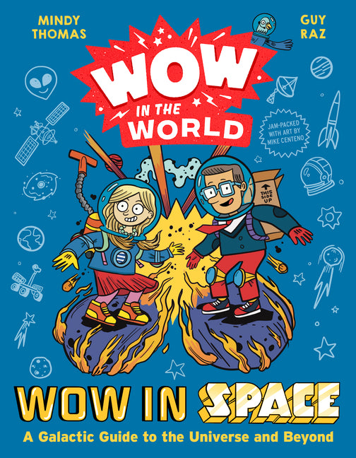 Wow in the World: Wow in Space: A Galactic Guide to the Universe and Beyond - Ingram