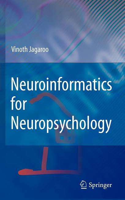 Neuroinformatics for Neuropsychology (2009) - Ingram