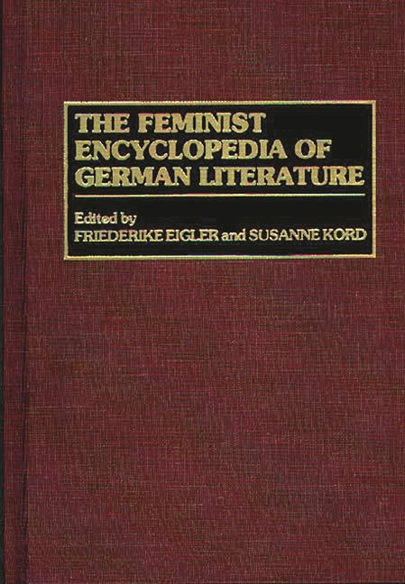 Feminist Encyclopedia of German Literature - Ingram